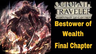 Bestower of Wealth  Chapter 3 Part 12  Octopath Traveler Champions Of The Continent [upl. by Yorgo174]