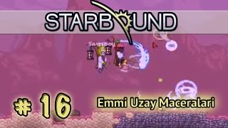 Starbound CoOp  16  Türkçe   quotBölüm heralde 40dk filan olduquot D [upl. by Artemahs]