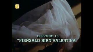 Compuesta y sin novio Capitulo 13 quotPiénsalo bien Valentinaquot [upl. by Knah]