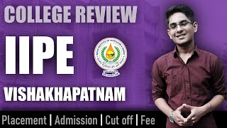 IIPE Visakhapatnam college review  admission placement cutoff fee campus [upl. by Einhpets]