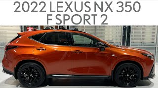 2022 Lexus NX 350 F Sport 2 LUB3710  Full Review and Walk Around [upl. by Finnie783]