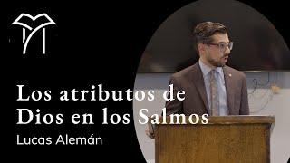 Los atributos de Dios en los Salmos  Lucas Alemán [upl. by Arima]