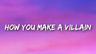 emlyn  thats how you make a villain Lyrics [upl. by Eneles]