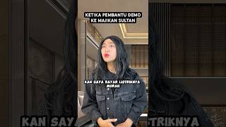 KETIKA PEMBANTU DEMO KE MAJIKAN SULTAN [upl. by Mellicent]