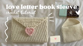 how to crochet a love letter book sleevewallet  beginner friendly tutorial [upl. by Darline]