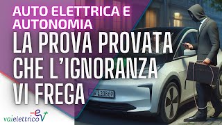 AUTO ELETTRICA ecco la PROVA PROVATA che l’IGNORANZA vi FREGA [upl. by Aivato]