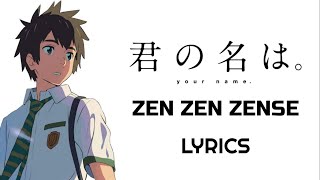 Zenzenzense Lyrics  Kimi No Na Wa  RADWIMPS Movie Version [upl. by Roswald]