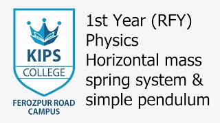 Horizontal mass spring system and simple pendulum  1st Year Physics [upl. by Ern]