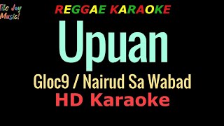 Upuan  Gloc 9  Nairud Sa Wabad HD Reggae Karaoke [upl. by Bohs962]