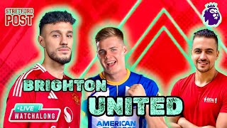 CHATTERBOX  BRIGHTON amp HOVE ALBION VS UNITED  PREMIER LEAGUE  LIVE WATCHALONG [upl. by Nosidam569]