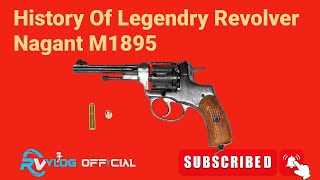 History Of Legendary Revolver Nagant M1895Nagant m1895 [upl. by Buiron473]