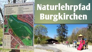 Naturlehrpfad Burgkirchen  Family Ausflug Landkreis Altötting  Burgkirchen ad Alz [upl. by Bergin473]