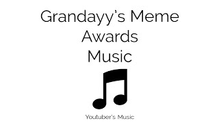 Grandayy meme awards music [upl. by Yemar]