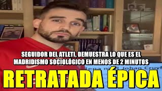 ESTO ES EL MADRIDISMO SOCIOLÓGICO  AFICIONADO DEL ATLETI RETRATA A LA CAVERNA EN 2 MINUTOS  ÉPICO [upl. by Livingston]