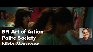 Polite Society  BFI Art of Action season  writerdirector Nida Manzoor discusses her favourite [upl. by Haroppizt]