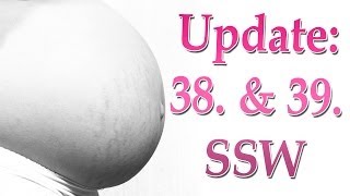 38 und 39 SSW  Letztes Update vor Geburt [upl. by Ahsiugal]