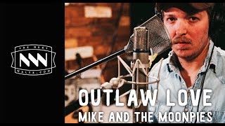 Mike and the Moonpies  Outlaw Love [upl. by Annairol224]