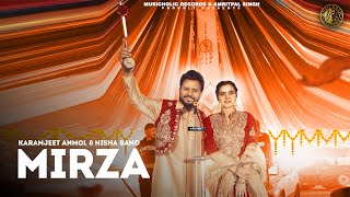 MIRZAOfficial Video Karamjit Anmol Nisha Bano  Music Emprie  Latest Punjabi Folk Song 2024 [upl. by Cayla]