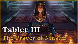 The Prayers of Ninsun  The Epic of Gilgamesh  A Complete Explanation of Tablet III [upl. by Enileve]