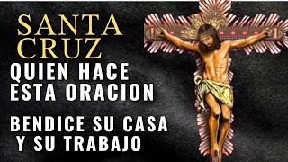 SANTA CRUZ BENDICION y protección ESPECIAL en las casas y lugar de trabajo EXCELENTE [upl. by Ivan124]