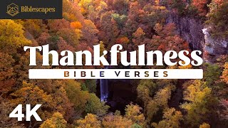 Bible Verses  Thankfulness  4K  15 Minutes  75 Scriptures  Audio Bible  Music [upl. by Haimarej]