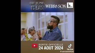 WERRASON EXTRAIT CLIP TOUT SE PAIE ICI BAS BIENTÔT DIPONIBLE [upl. by Rimhsak]