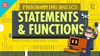 Programming Basics Statements amp Functions Crash Course Computer Science 12 [upl. by Notsgnal]