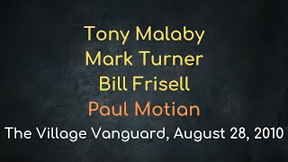 Paul Motian Quartet Tony Malaby Mark Turner amp Bill Frisell – The Village Vanguard August 28 2010 [upl. by Eonak858]