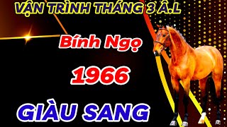 BẤT NGỜ SỰ THẬT  BÍNH NGỌ 1966 THÁNG 3 ÂM LỊCH  GẶP THỜI PHẤT MẠNH  SỐ MỆNH GIÀU SANG PHÚ QUÝ [upl. by Sharron654]