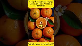 quotTop 10 Healthiest Fruits Discover Their Amazing Benefitsquot fruit health facts healthyfood [upl. by Lehmann575]