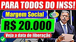 ✅MARGEM SOCIAL LIBERA R 20000 para APOSENTADOS e PENSIONISTAS [upl. by Herbert]