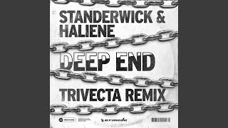 Deep End Trivecta Remix [upl. by Braasch]