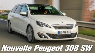 Essai  Nouvelle Peugeot 308 SW  Planetegtcom [upl. by Enilrahc]