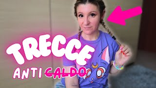 ACCONCIATURA CAPELLI facile e veloce ANTI CALDO 🥵  TUTORIAL  Il mondo di Pretty [upl. by Eicirtap328]