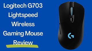 Logitech G703 Lightspeed Wireless Gaming Mouse WHero 25K Sensor Review [upl. by Tinya]