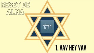 72 nombres de Dios ❤️ 1 Vav He Vav Reset de Alma [upl. by Ahaelam]