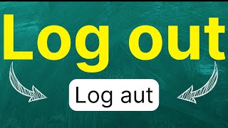 Cómo pronunciar quotLog outquot quotCerrar sesiónquot quotDesconectarquot quotSalirquot en inglés Americano con ejemplos [upl. by Eutnoj378]