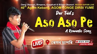 ASO ASO PE  Dev Taid Live Performance at Regon Sapori Agom Kébang Night Program [upl. by Erialc]