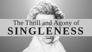 Søren Kierkegaard  The Thrill and Agony of Singleness [upl. by Annayehc]