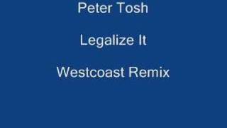 Peter Tosh  Legalize It Westcoast Remix [upl. by Enilraep783]