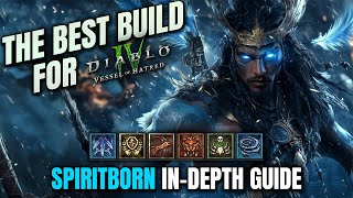 THE BEST Spiritborn Build for Vessel of Hatred Diablo 4  INDEPTH GUIDE [upl. by Adamik]