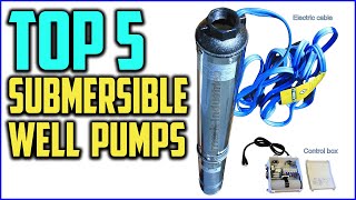 Top 5 Best Submersible Well Pumps Reviews In 2020 [upl. by Riebling]