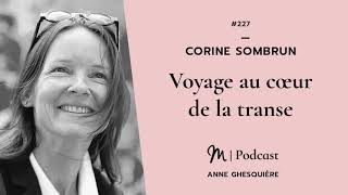 227 Corine Sombrun  Voyage au cœur de la transe [upl. by Beutler]