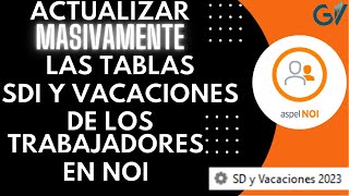 Paso a Paso Como CAMBIAR MASIVAMENTE los numeros de las TABLAS de SDI y VACACIONES en ASPEL NOI 10 [upl. by Dewees166]