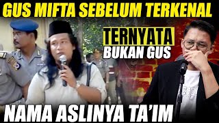 Terbongkar Nama Asli Gus Mifta Ternyata Taim [upl. by Dimphia]