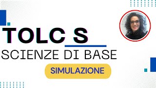 SIMULAZIONE TOLC S Scienze test scienze di base [upl. by Healion]