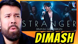 DIMASH is the BEST Singer  STRANGER  REACTION [upl. by Tekcirc]