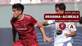 Tutti i gol di Reggina 11 Acireale  5a Giornata Serie D 2425 [upl. by Boland]