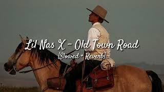 Lil Nas X  Old Town Road Slowed  Reverb [upl. by Nylakcaj]