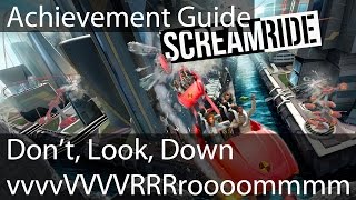 Screamride quotDont Look Downquot and quotvvvvVVVVRRRroooommmmquot Achievement Guides [upl. by Zoubek697]